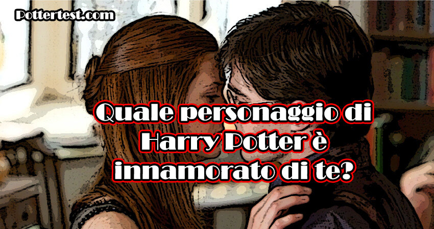 Quale personaggio di Harry Potter è innamorato di te